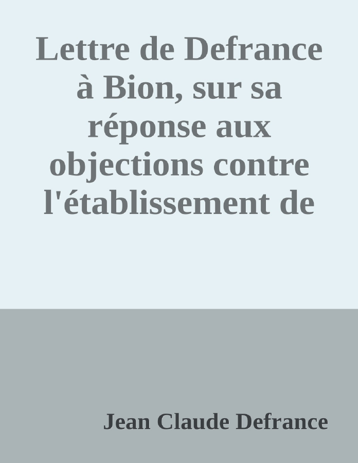 Couverture de Lettre de Defrance à Bion, sur sa réponse aux objections contre l'établissement de la régie intéressée des postes et messageries