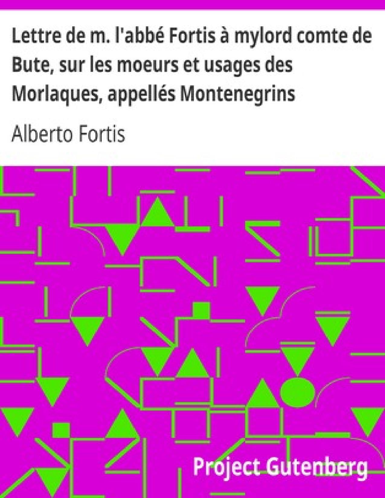 Lettre De M. Lrsquoabbe Fortis A Mylord Comte De Bute S