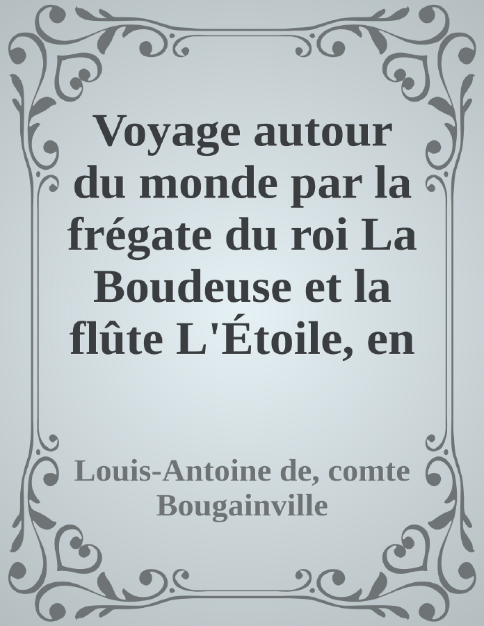 Couverture de Voyage autour du monde par la frégate du roi La Boudeuse et la flûte L'Étoile, en 1766, 1767, 1768 & 1769.