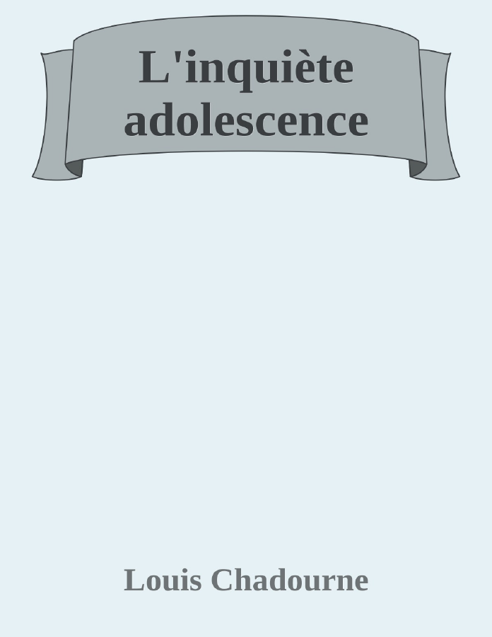 Couverture de L'inquiète adolescence