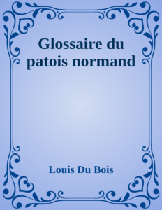 Couverture de Glossaire du patois normand