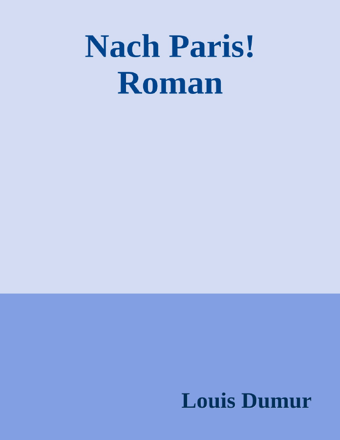 Couverture de Nach Paris! Roman