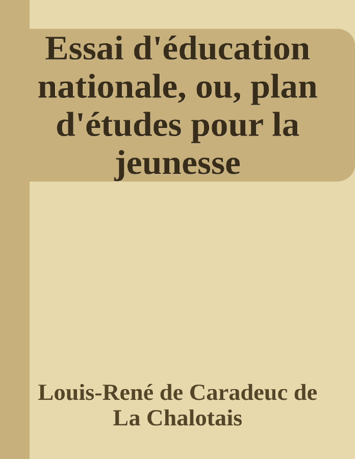 Couverture de Essai d'éducation nationale, ou, plan d'études pour la jeunesse