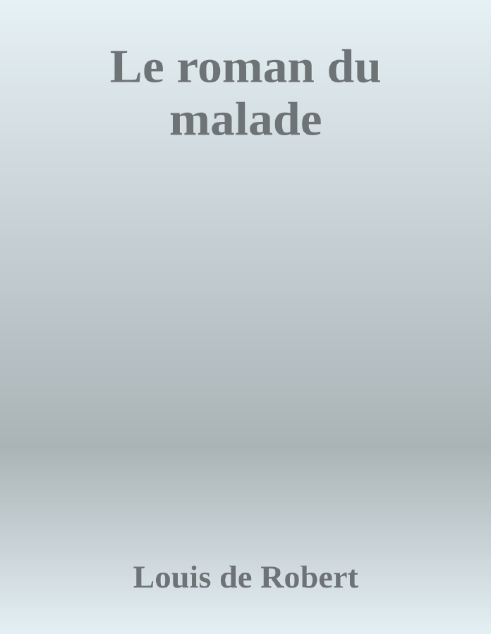 Couverture de Le roman du malade