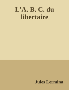 Couverture de L'A. B. C. du libertaire