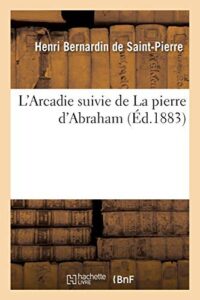 LrsquoArcadie Suivie De La Pierre DrsquoAbraham