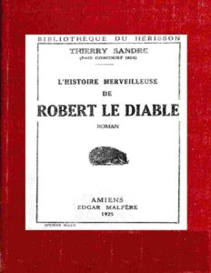 LrsquoHistoire Merveilleuse De Robert Le Diable Remise En
