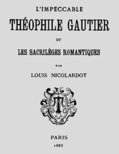 LrsquoImpeccable Theophile Gautier Et Les Sacrileges Rom