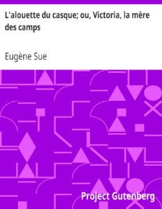 Lrsquoalouette Du Casque Ou Victoria La Mere Des Camps