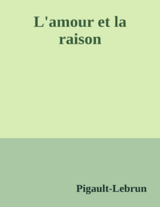 Couverture de L'amour et la raison