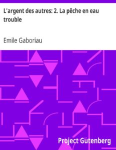 Lrsquoargent Des Autres 2. La Peche En Eau Trouble