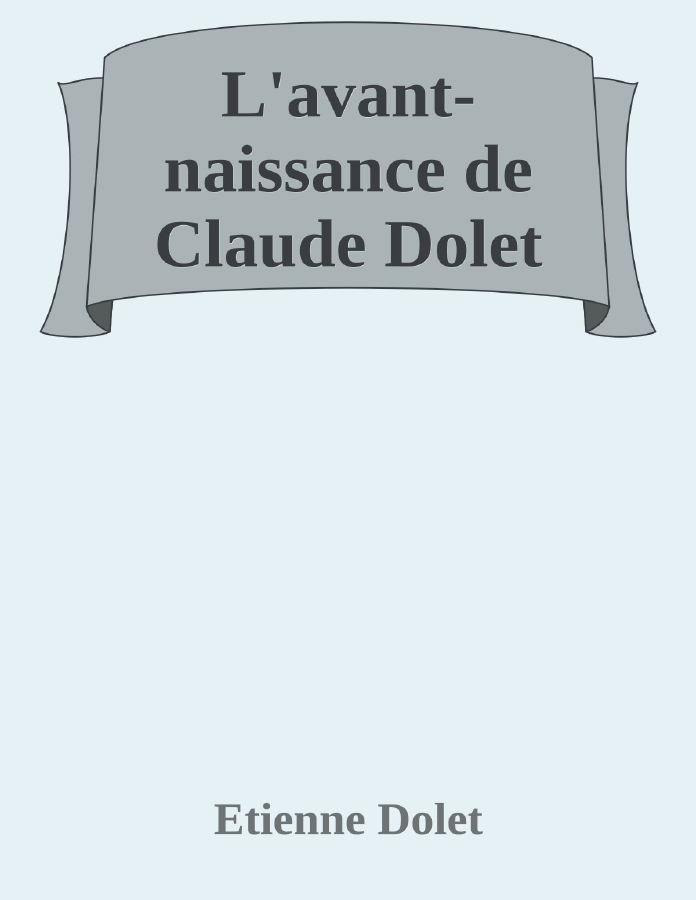 Couverture de L'avant-naissance de Claude Dolet