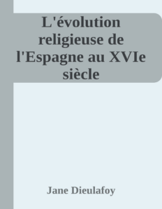 Couverture de L'évolution religieuse de l'Espagne au XVIe siècle