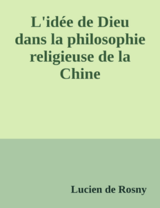 Couverture de L'idée de Dieu dans la philosophie religieuse de la Chine
