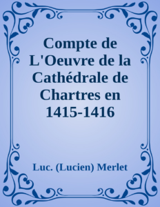 Couverture de Compte de L'Oeuvre de la Cathédrale de Chartres en 1415-1416