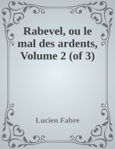 Couverture de Rabevel, ou le mal des ardents, Volume 2 (of 3)