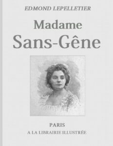 Madame Sans Gene Tome 1 Roman Tire De La Piece De Mm. V