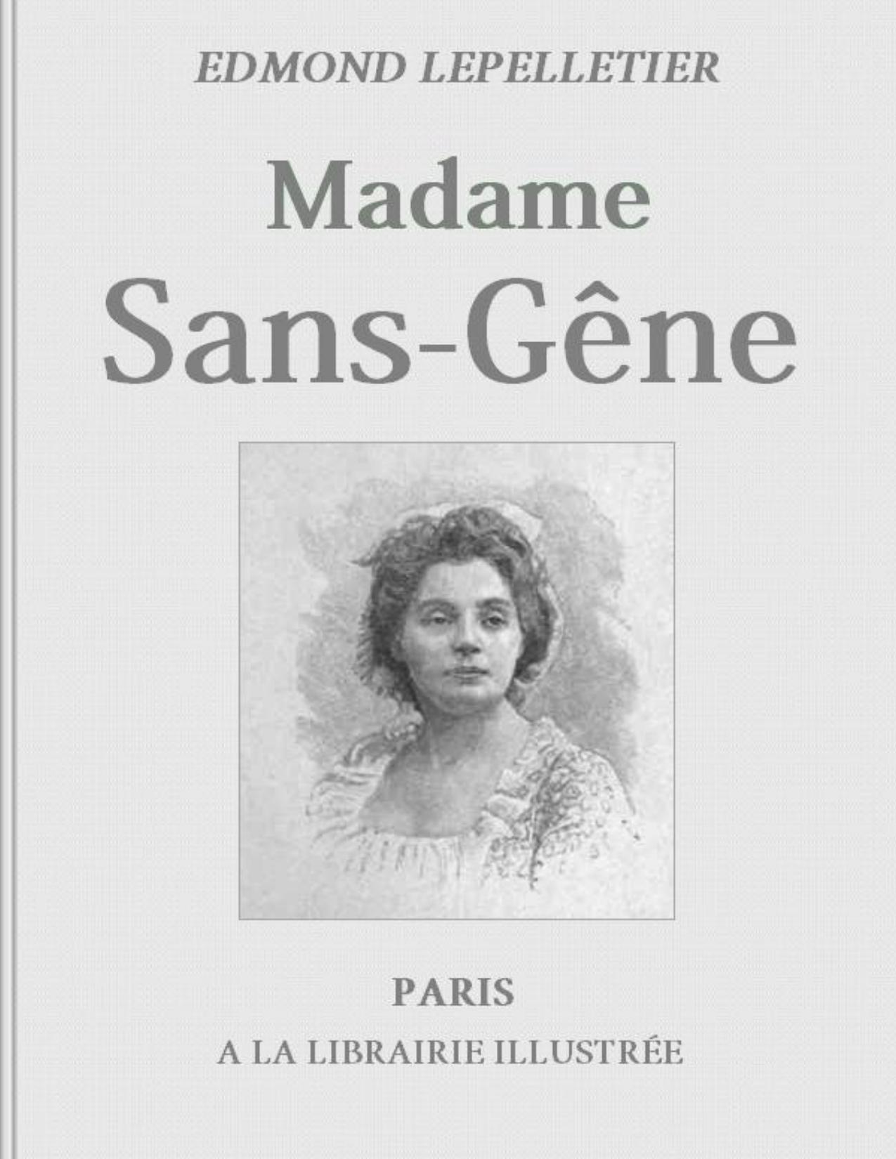 Madame Sans Gene Tome 1 Roman Tire De La Piece De Mm. V