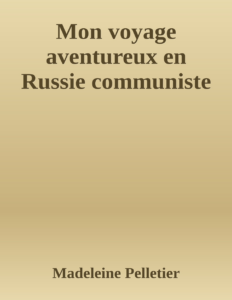 Couverture de Mon voyage aventureux en Russie communiste