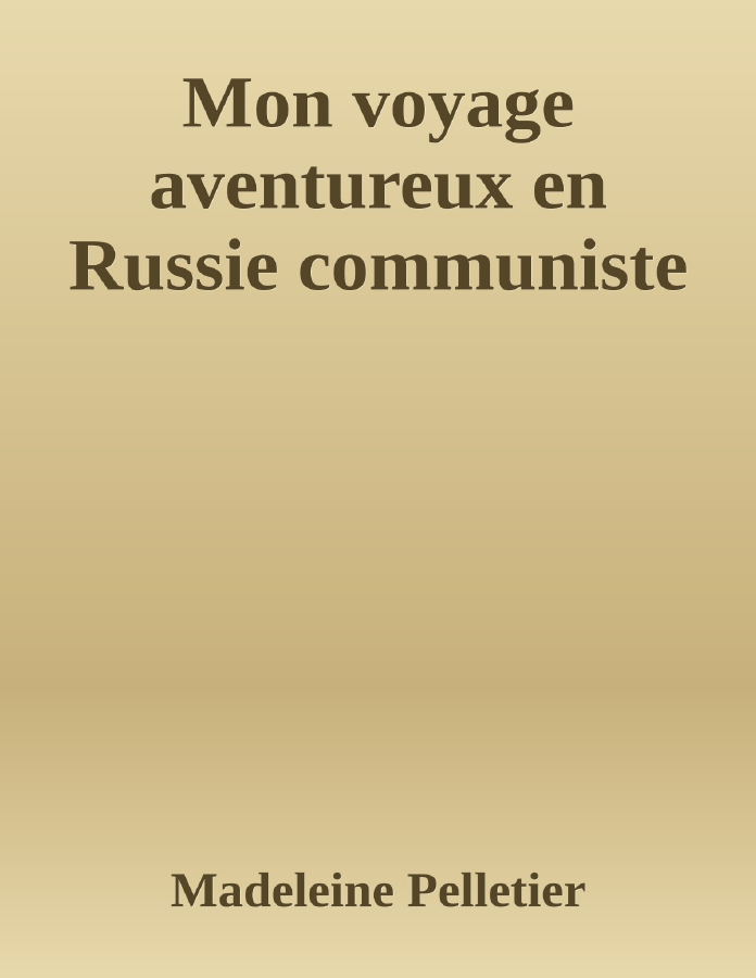 Couverture de Mon voyage aventureux en Russie communiste