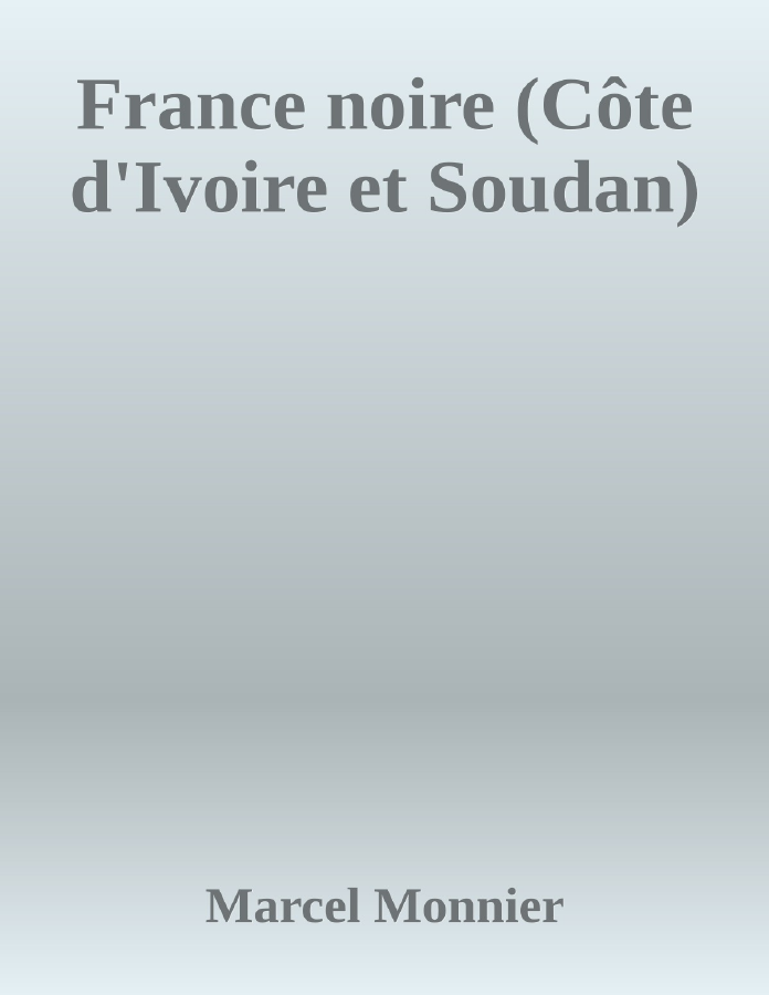 Couverture de France noire (Côte d'Ivoire et Soudan)