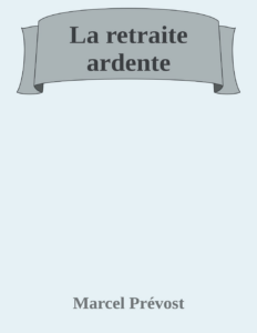 Couverture de La retraite ardente