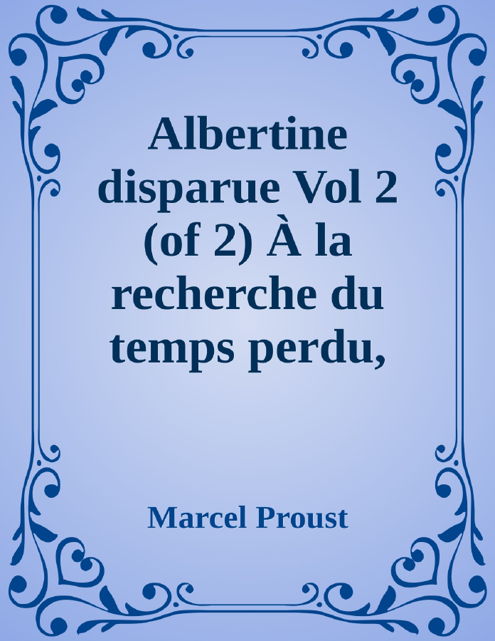 Couverture de Albertine disparue Vol 2 (of 2)
À la recherche du temps perdu, Tome 7