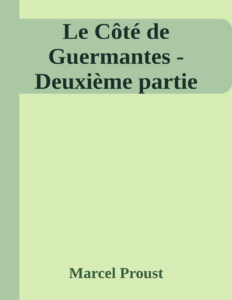Couverture de Le Côté de Guermantes - Deuxième partie