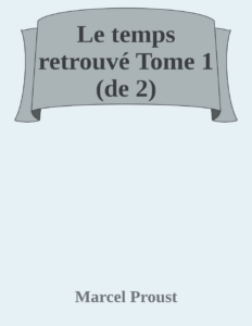 Couverture de Le temps retrouvé Tome 1 (de 2)