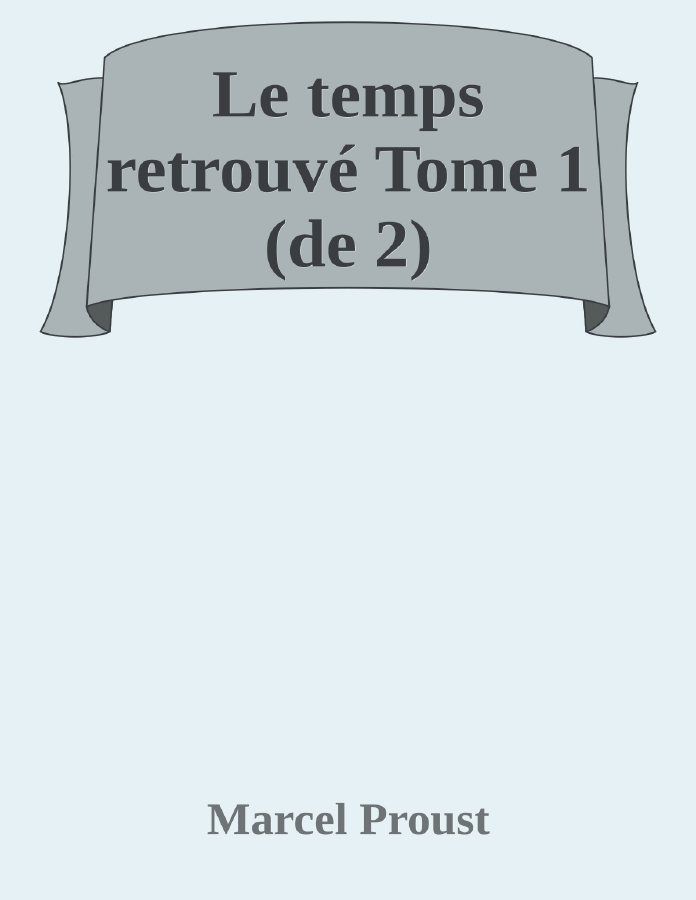 Couverture de Le temps retrouvé Tome 1 (de 2)