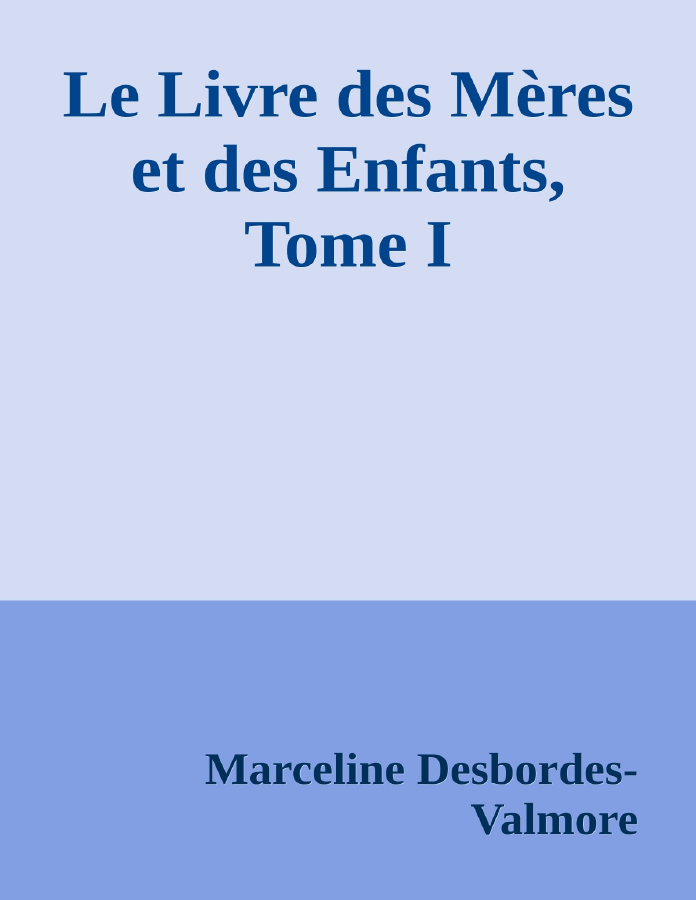 Couverture de Le Livre des Mères et des Enfants, Tome I