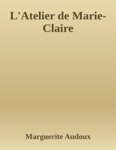 Couverture de L'Atelier de Marie-Claire