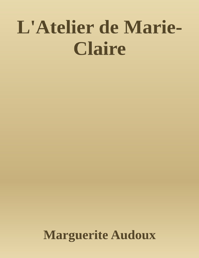 Couverture de L'Atelier de Marie-Claire