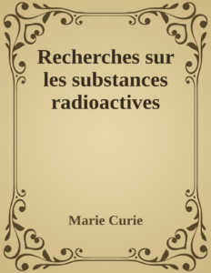 Couverture de Recherches sur les substances radioactives