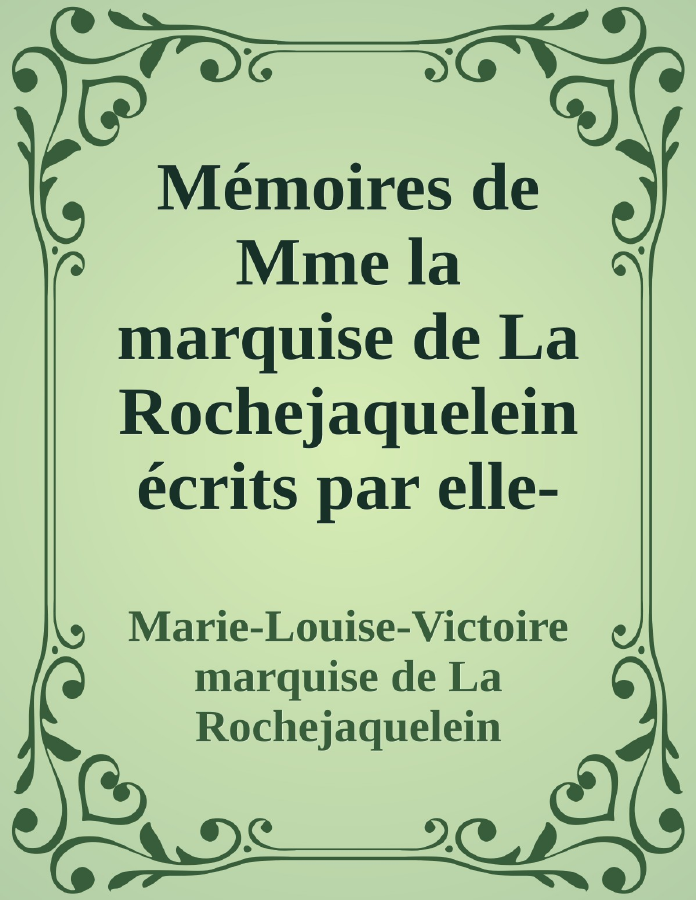 Couverture de Mémoires de Mme la marquise de La Rochejaquelein
écrits par elle-même