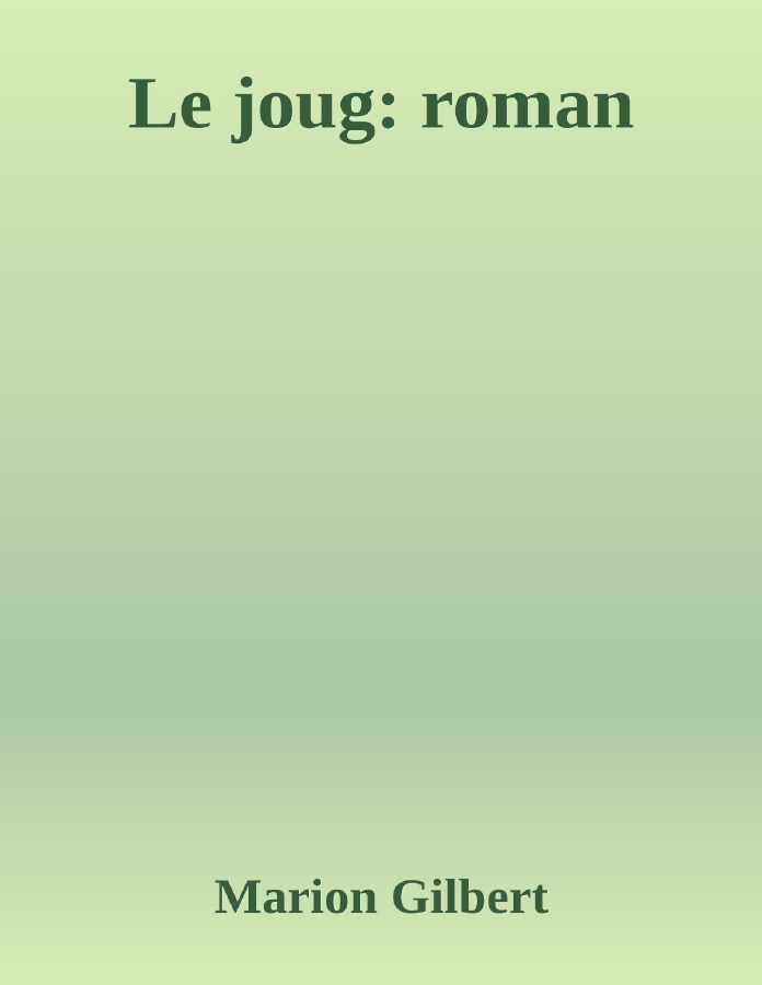 Couverture de Le joug: roman