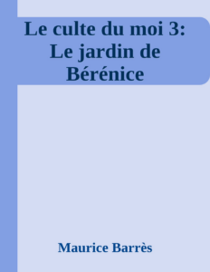 Couverture de Le culte du moi 3: Le jardin de Bérénice