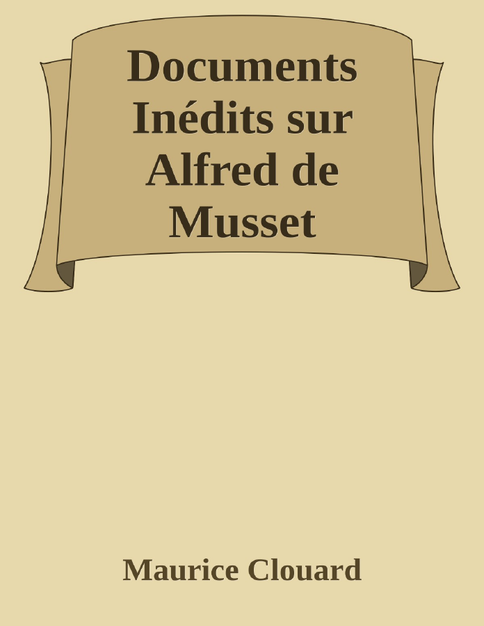 Couverture de Documents Inédits sur Alfred de Musset