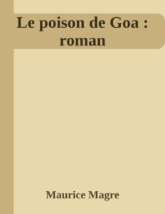 Couverture de Le poison de Goa : roman