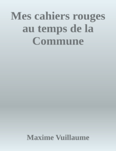 Couverture de Mes cahiers rouges au temps de la Commune