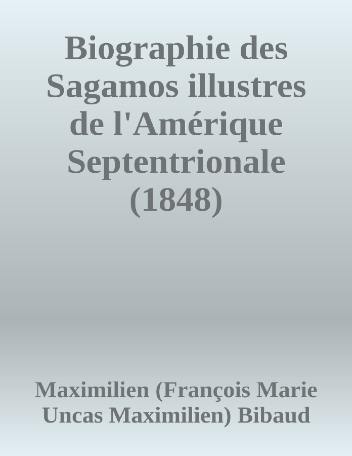 Couverture de Biographie des Sagamos illustres  de l'Amérique Septentrionale (1848)