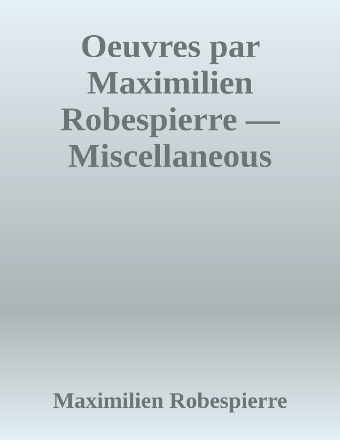 Couverture de Oeuvres par Maximilien Robespierre — Miscellaneous