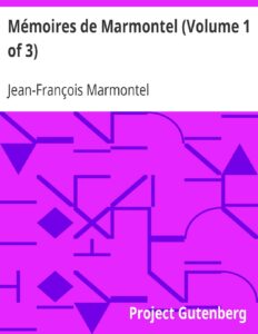 Memoires De Marmontel Volume 1 Of 3 Memoires Drsquoun