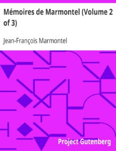 Memoires De Marmontel Volume 2 Of 3 Memoires Drsquoun