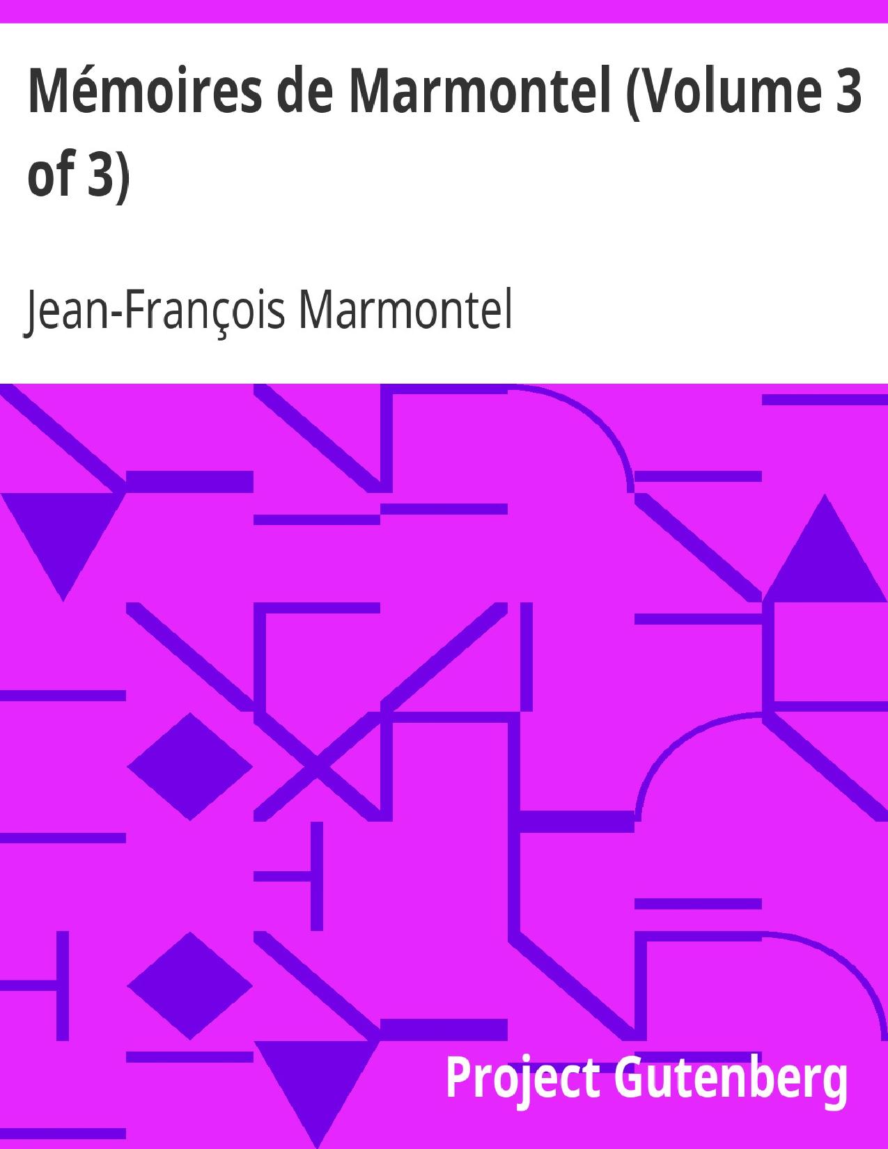 Memoires De Marmontel Volume 3 Of 3 Memoires Drsquoun