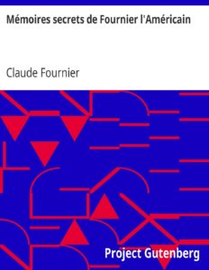 Memoires Secrets De Fournier LrsquoAmericain