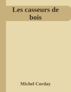 Couverture de Les casseurs de bois