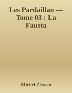 Couverture de Les Pardaillan — Tome 03 : La Fausta