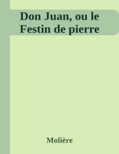 Couverture de Don Juan, ou le Festin de pierre