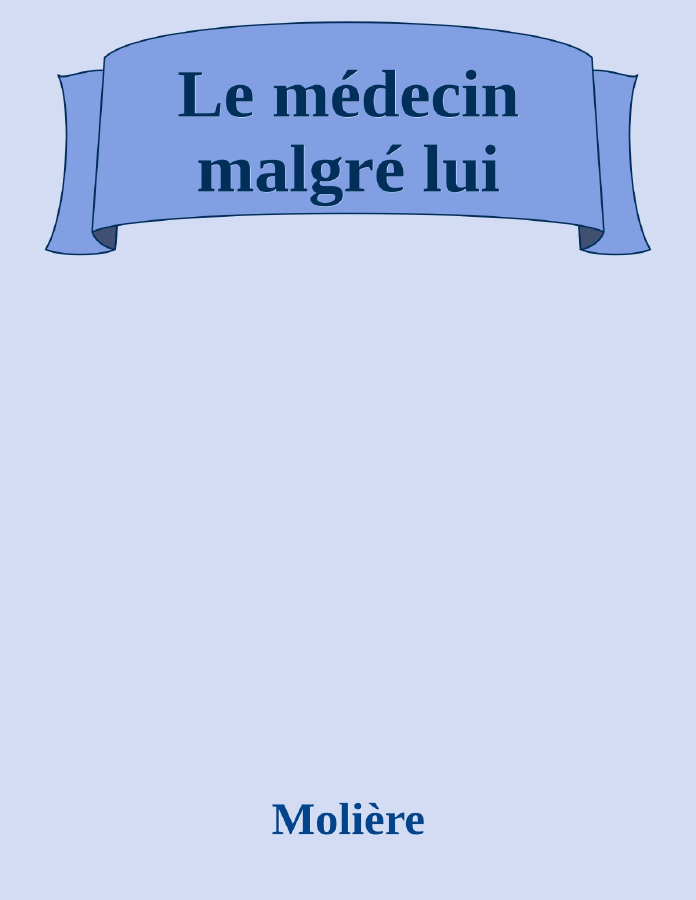 Couverture de Le médecin malgré lui